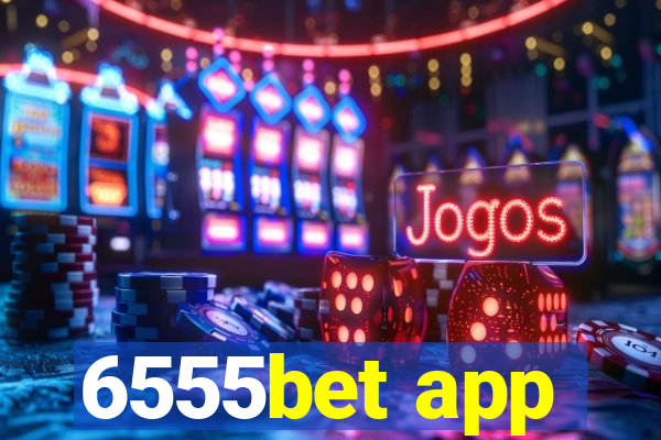 6555bet app